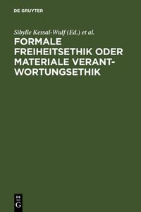 Buch Cover Formale Freiheitsethik oder materiale Verantwortungsethik