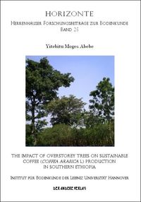 Buch Cover The impact of overstorey trees on sustainable coffee (Coffea arabica L.) production in Southern Ethiopia