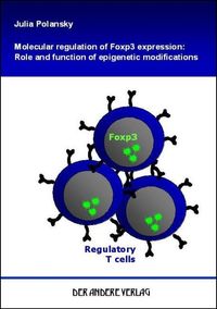 Buch Cover Molecular regulation of Foxp3 expression: Role and function of epigenetic modifications