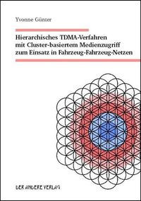 Buch Cover Hierarchisches TDMA-Verfahren mit Cluster-basiertem Medienzugriff zum Einsatz in Fahrzeug-Fahrzeug-Netzen