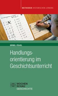 Buch Cover Handlungsorientierung im Geschichtsunterricht
