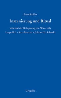 Buch Cover Inszenierung und Ritual während der Belagerung von Wien 1683
