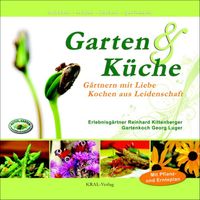 Buch Cover Garten & Küche - Gärtnern mit Liebe, Kochen aus Leidenschaft