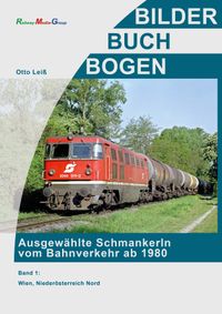 Buch Cover Ausgewählte Schmankerln vom Bahnverkehr ab 1980