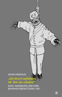 Buch Cover "Ein bisserl aufhängen tät´ ihm nix schaden!"