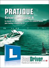 Buch Cover BoatDriver - Livre de pratique: Bateau à moteur cat. A
