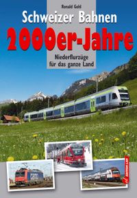 Buch Cover Schweizer Bahnen 2000er-Jahre