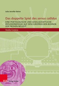 Buch Cover Das doppelte Spiel des „servus callidus“