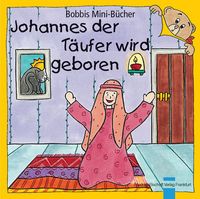 Buch Cover Johannes der Täufer wird geboren