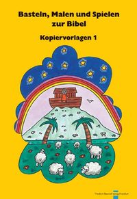 Buch Cover Basteln, Malen und Spielen zur Bibel. Kopiervorlagen / Basteln, Malen und Spielen zur Bibel