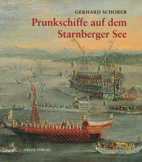 Buch Cover Prunkschiffe auf dem Starnberger See