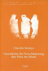 Buch Cover Geschichte der Verschleierung der Frau im Islam