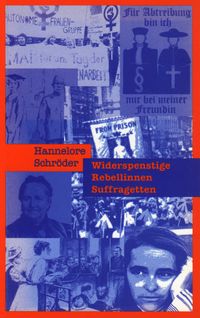Buch Cover Widerspenstige, Rebellinnen, Suffragetten