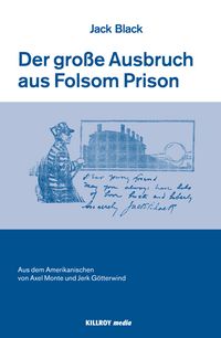 Buch Cover The Big Break at Folsom /Der große Ausbruch aus Folsom Prison