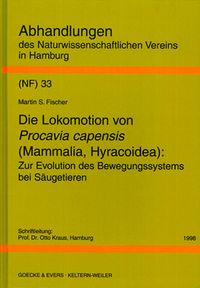 Buch Cover Die Lokomotion von Procavia capensis (Mammalia, Hyracoidea): Zur Evolution des Bewegungssystems bei Säugetieren