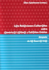 Buch Cover Las Relaciones Culturales Entre América Latina y Estados Unidos después de la Guerra fría