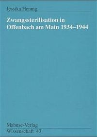 Buch Cover Zwangssterilisation in Offenbach am Main 1934-1944