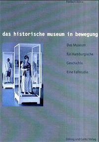 Buch Cover Das historische Museum in Bewegung