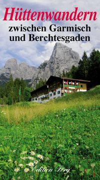 Buch Cover Hüttenwandern zwischen Garmisch und Berchtesgaden