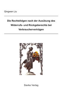 Buch Cover Die Rechtsfolge nach der Ausübung des Widerrufs- und Rückgaberechts bei Verbraucherverträgen