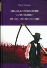 Buch Cover Mecklenburgische Gutsherren im 20. Jahrhundert