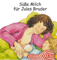 Buch Cover Süße Milch für Jules Bruder