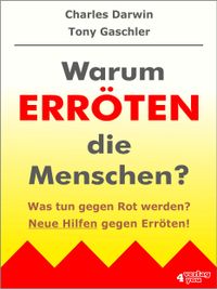 Buch Cover Warum erröten die Menschen? Was tun gegen Rot werden? Neue Hilfen gegen Erröten!