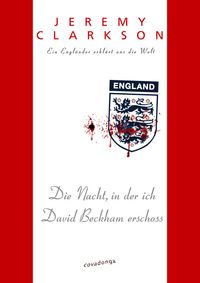 Buch Cover Die Nacht, in der ich David Beckham erschoss