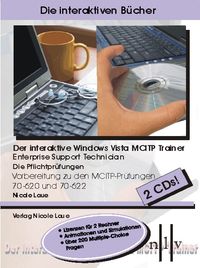 Buch Cover Der interaktive Windows Vista MCITP Trainer - Enterprise Support Technician - Die Pflichtprüfungen - Vorbereitung zu den Prüfungen 70-620 und 70-622