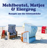 Buch Cover Mehlbeutel, Matjes & Eiergrog