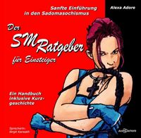 Buch Cover Der SM-Ratgeber für Einsteiger - Sanfte Einführung in den Sadomasochismus