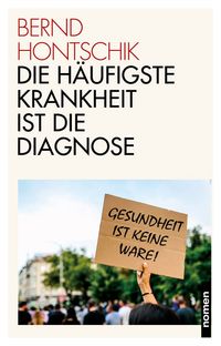 Buch Cover Die häufigste Krankheit ist die Diagnose