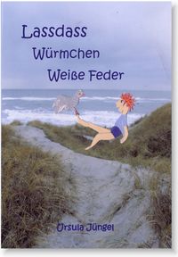 Buch Cover Lassdass, Würmchen, Weiße Feder