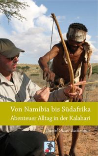 Buch Cover Von Namibia bis Südafrika - Abenteuer Alltag in der Kalahari