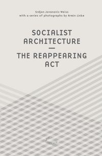 Buch Cover Socialist Architecture – The Reappearing Act