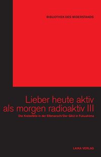 Buch Cover Lieber heute aktiv als morgen radioaktiv III