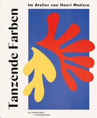 Buch Cover Tanzende Farben - Im Atelier von Henri Matisse