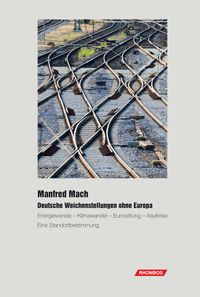 Buch Cover Deutsche Weichenstellungen ohne Europa