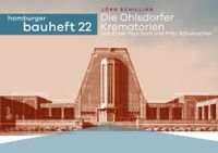 Buch Cover Die Ohlsdorfer Krematorien von Ernst Paul Dorn und Fritz Schumacher