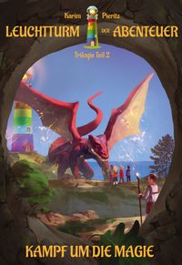 Buch Cover Leuchtturm der Abenteuer Trilogie 2 Kampf um die Magie – Kinderbuch ab 10 Jahren für Jungen und Mädchen