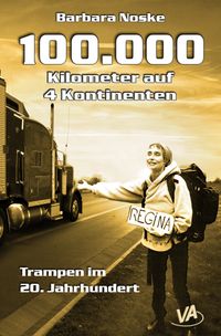 Buch Cover 100.000 Kilometer auf 4 Kontinenten