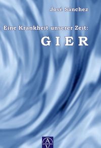 Buch Cover Eine Krankheit unserer Zeit: GIER
