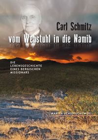 Buch Cover Carl Schmitz - vom Webstuhl in die Namib