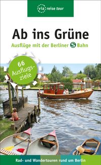 Buch Cover Ab ins Grüne – Ausflüge mit der Berliner S-Bahn