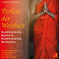 Buch Cover Perlen der Weisheit {buddhistische Mystik & buddhistische Meditation} CD mit 3 geführten Meditationen – buddhistische Weisheiten