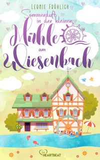 Buch Cover Sommerduft in der kleinen Mühle am Wiesenbach
