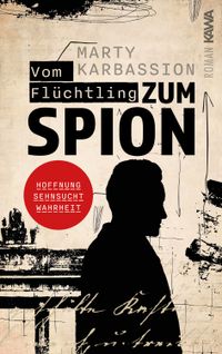 Buch Cover Vom Flüchtling zum Spion