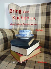 Buch Cover Bring doch Kuchen mit ...