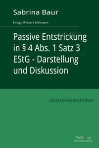 Buch Cover Passive Entstrickung in § 4 Abs. 1 Satz 3 EStG - Darstellung und Diskussion