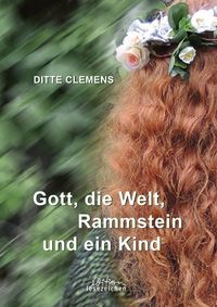 Buch Cover Gott, die Welt, Rammstein und ein Kind